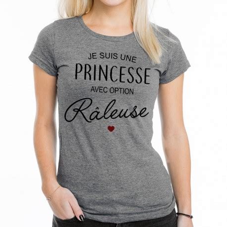 T Shirt Femme Gris Je suis une princesse avec option râleuse mayooo