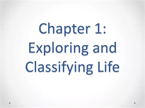 Ppt Chapter 1 Exploring And Classifying Life Powerpoint Presentation Id 3017552