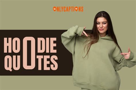 730+ Hoodie Quotes (2024) The Ultimate Collection for Fashionistas