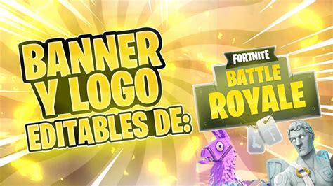 Banner Y Logo Editable De Fortnite Battle Royale Especial 200 Subs