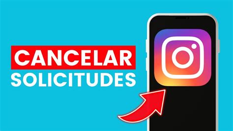 C Mo Cancelar Solicitudes Enviadas En Instagram Youtube