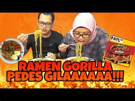 Ramen Gorilla Pedes Gila Ramen Instan Terpedas Di Dunia Youtube