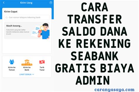 Cara Terbaru Transfer Saldo Dana Ke Rekening Seabank Gratis Biaya Admin