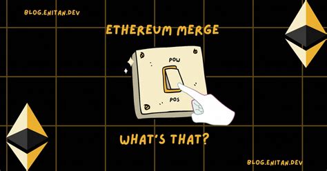 The Ethereum Merge Explainedall You Need To Know About The Ethereum Me