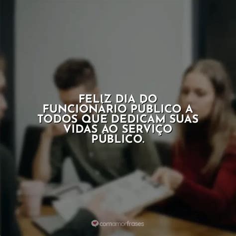 Frases Do Dia Do Funcion Rio P Blico Amor Frases