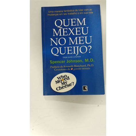 Livro Quem Mexeu No Meu Queijo Spencer Johnson M D L Shopee Brasil