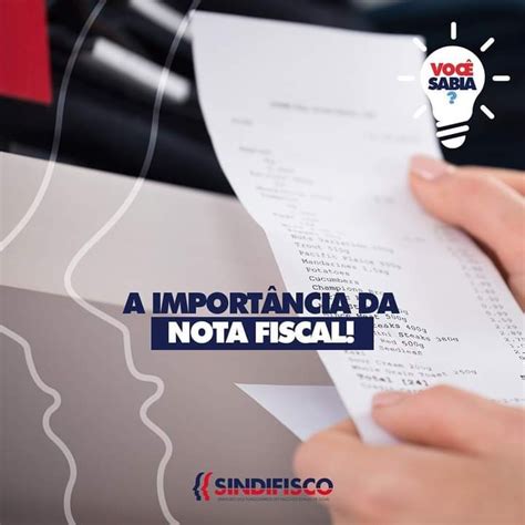 A Import Ncia Da Nota Fiscal Sindifisco