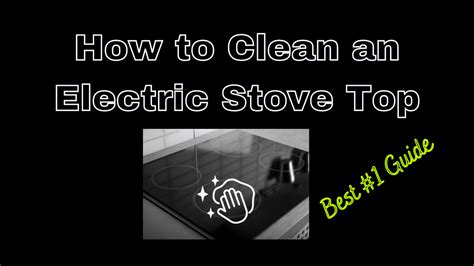 How To Clean An Electric Stove Top Best 1 Guide