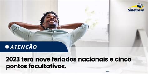 2023 terá nove feriados nacionais e cinco pontos facultativos Sinetrosv