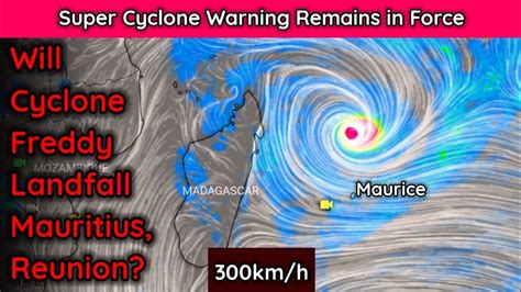 Le Cyclone Freddy Devrait Frapper Maurice Le F Vrier Cyclone News