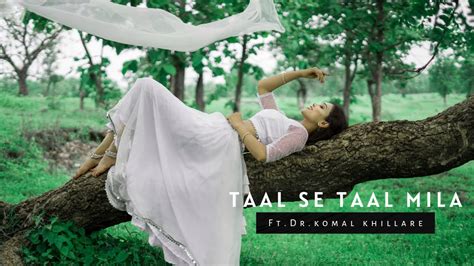 Taal Se Taal Mila | Dance Cover | Dr.Komal Khillare - YouTube