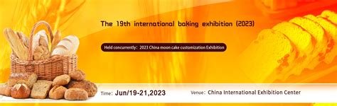 2023 The 19th China International Baker Exhibition Baking China