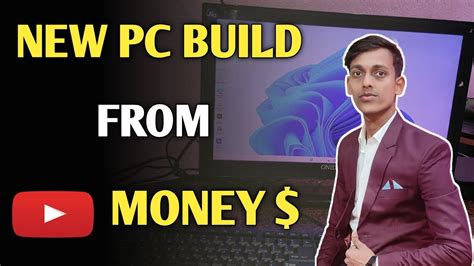 Finally I Bought A New Pc From Youtube Money। मैने Youtube के पैसा से