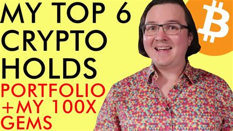 MY TOP 6 CRYPTO HOLDS 100X HIDDEN GEM INVESTMENTS WHAT I BUY FOR MY