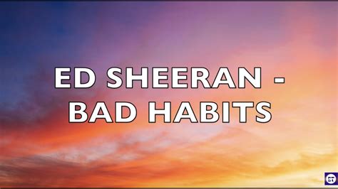 Ed Sheeran Bad Habits Lyrics YouTube