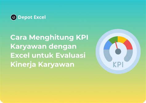 Cara Gampang Menghitung Kpi Karyawan Dengan Excel Untuk Evaluasi