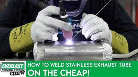 How To Tig Weld Stainless Steel Exhaust Pipe Everlast Welders Youtube Everlast Welders