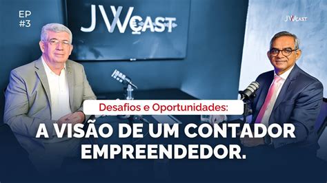 Desafios E Oportunidades A Vis O De Um Contador Empreendedor Youtube