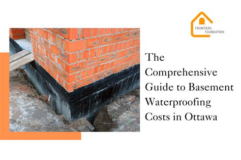 The Comprehensive Guide To Basement Waterproofing Costs In Ottawa