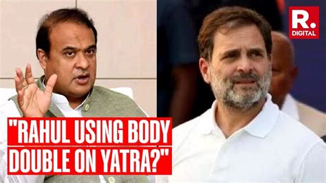 Rahul Gandhi Using Body Double Himanta Biswa Sarma Raises Question On