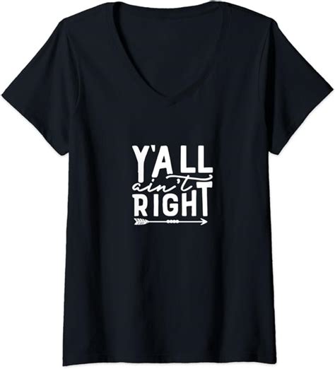 Womens Funny Y All Ain T Right Novelty V Neck T Shirt Clothing Shoes And Jewelry