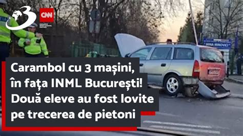 Carambol cu 3 mașini în fața INML București Două eleve au fost lovite