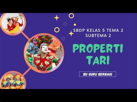 Properti Tari Sbdp Kelas Tema Subtema Youtube