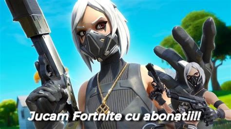 Jucam Fortnite Cu Abonatii Live Fortnite Romania Nu Avem Casti Si