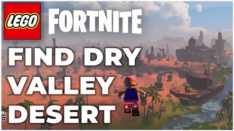 How To Find The Dry Valley Mesas Desert Biome In Lego Fortnite Fastest