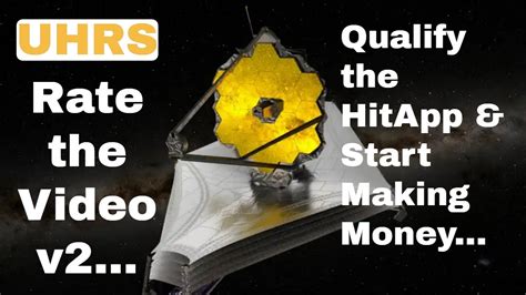 Rate The Video V2 Qualify The HitApp And Start Earning UHRS