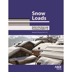 Snow Loads: Guide to the Snow Load Provisions of ASCE 7-10