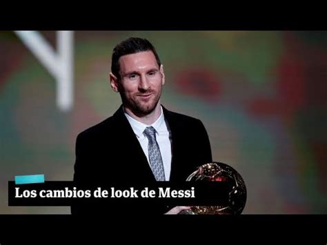 Los cambios de look de Messi a través de los años YouTube