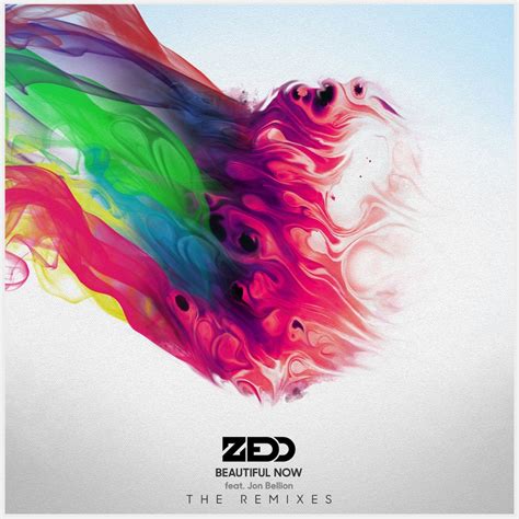 Zedd Beautiful Now Remixes Lyrics And Tracklist Genius