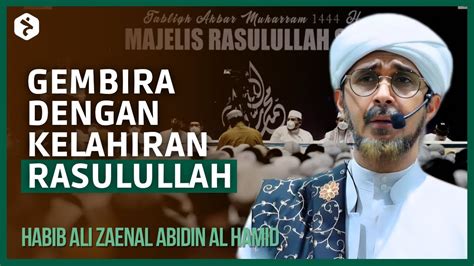 Tak Boleh Ke Gembira Dengan Kelahiran Rasulullah SAW Habib Ali