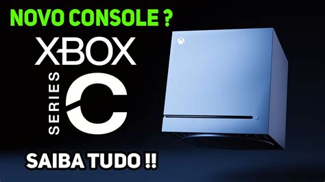 O PossÍvel Novo Console Da Microsoft Xbox Series C Saiba Tudo