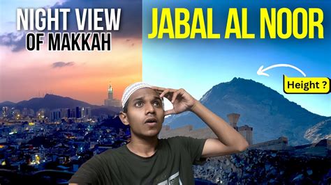 Jabal E Noor Cave Of Hira And Night View Ghar E Hira Makkah