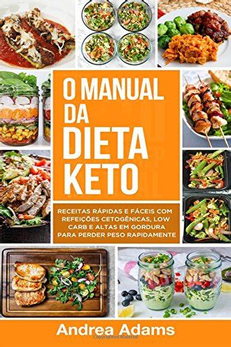 O Manual Da Dieta Keto Receitas Rápidas E Fáceis Refeições