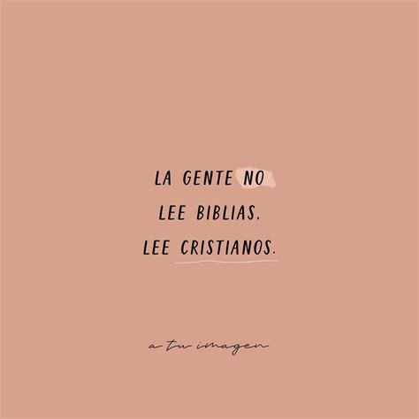 La Gente No Lee Biblias Lee Cristianos Frases