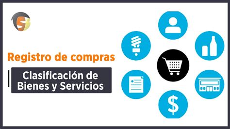 Erp Tsi Clasificación De Bienes Y Servicios En El Registro De Compras Youtube