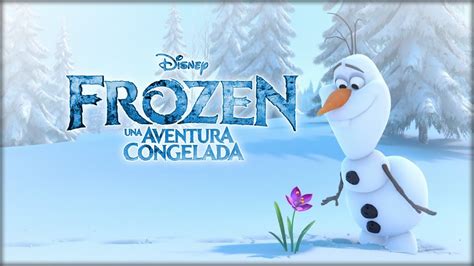 Frozen Una Aventura Congelada Disney Hd Official Trailer