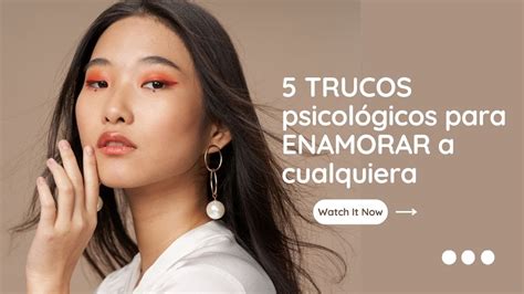 5 TRUCOS psicológicos para ENAMORAR a cualquiera YouTube