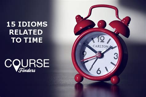 15 Idioms Related To Time Coursefinders Alarm Clock Silent Auction
