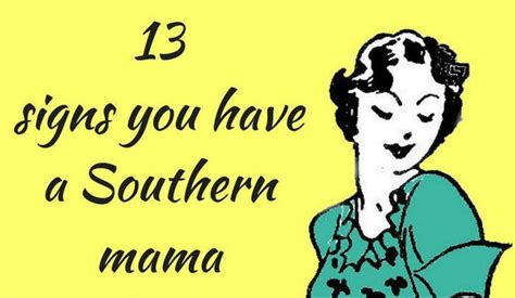 Signs You Have A Southern Mama Al