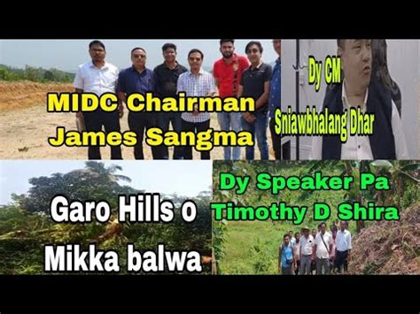 Garo Hills O Mikka Balwa Taraka Midc Chairman Dy Cm Dy Speaker Pa