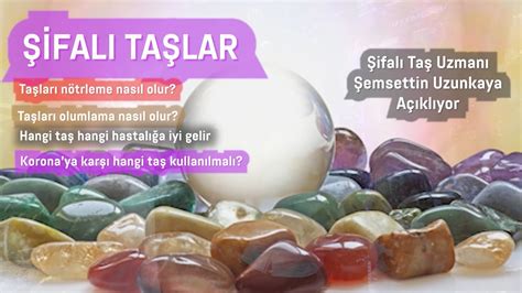 ŞİFALI TAŞLARI PROGRAMLAMA NASIL YAPILIR Hangi Taş Neye İyi Gelir