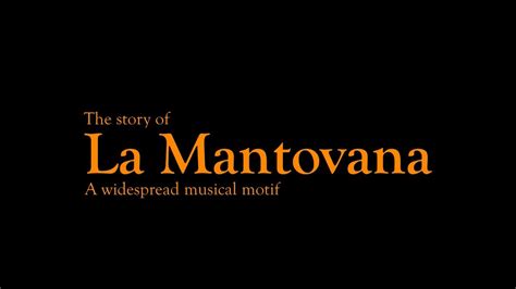 The Story Of La Mantovana Youtube