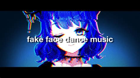 Fake Face Dance Musiccovered By Youtube