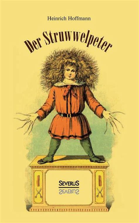 Der Struwwelpeter Oder Lustige Geschichten Und Drollige Bilder