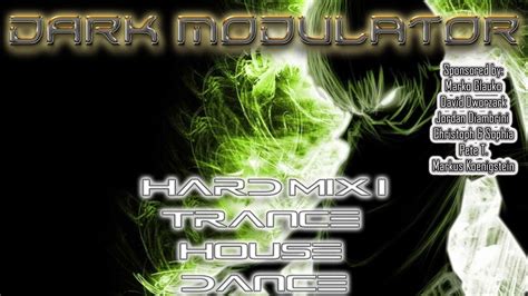 Hard Mix I Trance House Dance From DJ DARK MODULATOR YouTube