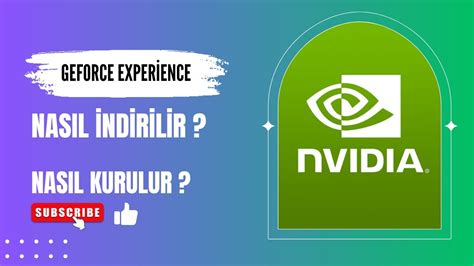 Geforce Experience Nasıl İndirilir Nasıl Kurulur Kayıt Nasıl Alınır